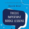Bird: Twelwe important lessons on declarer play
