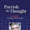 Parrish: Parrish the Thought - Vol 1